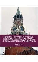 Neural Networks Control Systems with Matlab. Radial Basis and Lvq Neural Network