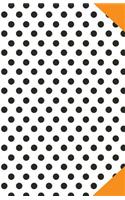 Journal Notebook Polka Dots & Orange: Blank Journal To Write In, Unlined For Journaling, Writing, Planning and Doodling, For Women, Men, Kids, 160 Pages, Easy To Carry Size(5 Blank Journal Notebook)