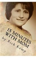 15 Minutes with Mom