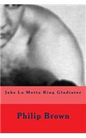Jake La Motta Ring Gladiator