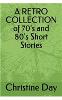 A Retro Collection of 70's and 80's Short Stories