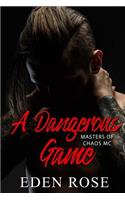 A Dangerous Game: A Bad Boy MC(1 Masters of Chaos)