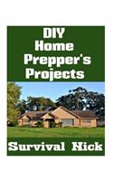 DIY Home Prepper's Projects
