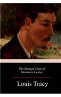 Strange Case of Mortimer Fenley