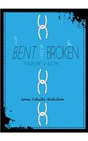 Bent Not Broken