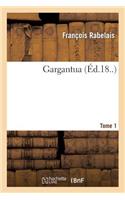 Gargantua. Tome 1: (Litterature)