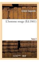 L'Homme Rouge. Tome 2