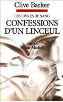 Confessions D'Un Linceul: (6021638 Romans, Nouvelles, Recits (Domaine Etranger))
