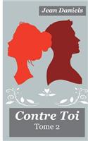 Contre Toi: Tome 2