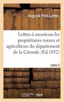 Lettres À Messieurs Les Propriétaires Ruraux Et Agriculteurs Du Département de la Gironde. Lettre 2