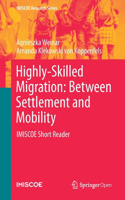 Highly-Skilled Migration: Between Settlement and Mobility