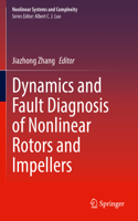 Dynamics and Fault Diagnosis of Nonlinear Rotors and Impellers: (34 Nonlinear Systems and Complexity)