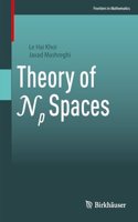 Theory of Np Spaces