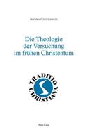 Die Theologie Der Versuchung Im Fruehen Christentum