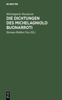 Dichtungen des Michelagniolo Buonarroti