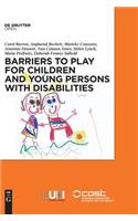 Barriers to Play and Recreation for Children and Young People with Disabilities