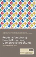 Friedensforschung, Konfliktforschung, Demokratieforschung