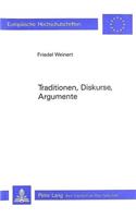 Traditionen, Diskurse, Argumente-