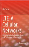 Lte-A Cellular Networks
