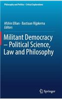 Militant Democracy - Political Science, Law and Philosophy