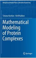 Mathematical Modeling of Protein Complexes
