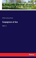 Scapegrace at Sea: Vol. 3