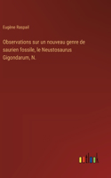 Observations sur un nouveau genre de saurien fossile, le Neustosaurus Gigondarum, N.