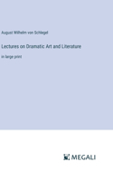 Lectures on Dramatic Art and Literature