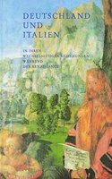 Deutschland Und Italien in Ihren Wechselseitigen Beziehungen Wahrend Der Renaissance