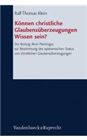 Konnen Christliche Glaubensuberzeugungen Wissen Sein?