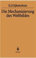 Die Mechanisierung Des Weltbildes
