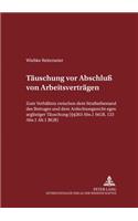 Taeuschungen VOR Abschluß Von Arbeitsvertraegen