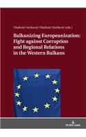 Balkanizing Europeanization