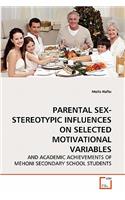 Parental Sex-Stereotypic Influences on Selected Motivational Variables