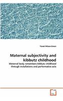 Maternal subjectivity and kibbutz childhood