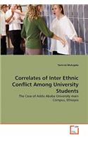 Correlates of Inter Ethnic Conflict Among University Students