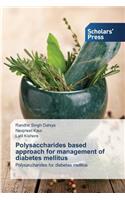 Polysaccharides based approach for management of diabetes mellitus