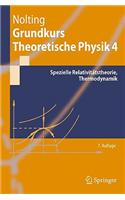 Grundkurs Theoretische Physik 4: Spezielle Relativitatstheorie, Thermodynamik