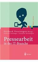 Pressearbeit in Der It-Branche: Erfolgreiches Vermarkten Von Dienstleistungen Und Produkten in Der It-Presse