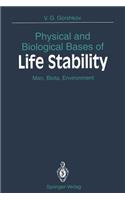 Physical and Biological Bases of Life Stability