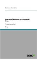 Eine neue Ökonomie zur Lösung der Krise: Paradigmenwechsel