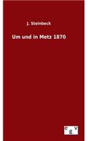 Um und in Metz 1870