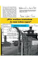 Wir wollen trotzdem Ja zum Leben sagen: (German)