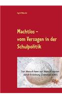 Machtlos: Vom Versagen in der Berliner Schulpolitik