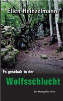Es geschah in der Wolfsschlucht