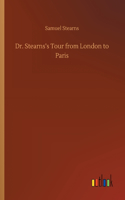 Dr. Stearns's Tour from London to Paris