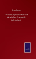 Studien zur griechischen und lateinischen Grammatik: Zehnter Band