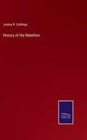 History of the Rebellion