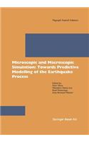 Microscopic and Macroscopic Simulation: Towards Predictive Modelling of the Earthquake Process