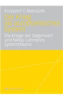 Der Krieg ALS Autopoietisches System: Die Kriege Der Gegenwart Und Niklas Luhmanns Systemtheorie